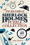 Incredible Sherlock Holmes Puzzle Collection: With Over 40 Intriguing Mysteries to Solve