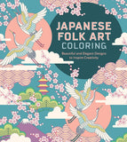 Japanese Folk Art Coloring Book: Beautiful and Elegant Designs to