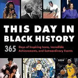 2024 This Day in Black History Wall Calendar: 365 Days of Inspiring Icons, Incredible Achievements, and Extraordinary Events