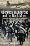 Operation Thunderclap and the Black March : Two World War II Stories