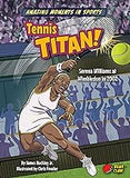 Tennis Titan! - Narrative Nonfiction Reading for Grade 3 with Bold Illustrations - Developmental Learning for Young Readers - Bear Claw Books Collection