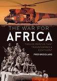 War for Africa : Twelve Months that Transformed a Continent