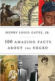 100 Amazing Facts about the Negro