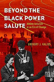 Beyond the Black Power Salute: Athlete Activism in an Era of Change