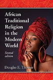 African Traditional Religion in the Modern World, 2D Ed.