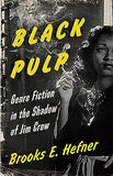 Black Pulp: Genre Fiction in the Shadow of Jim Crow