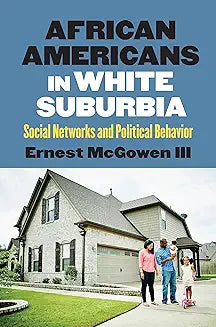 African Americans in White Suburbia: Social Networks and Political Behavior