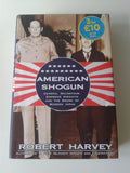 American Shogun : General MacArthur, Emperor Hirohito And The Dram