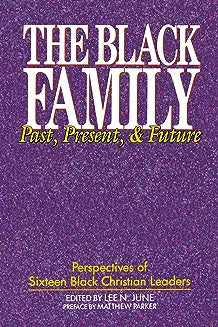 The Black Family: Past, Present, and Future