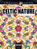 Celtic Nature Coloring Book: Creative Haven Deluxe Edition