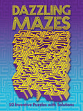 Dazzling Mazes: 50 Inventive Puzzles with Solutions