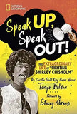 Speak Up, Speak Out!: The Extraordinary Life of Fighting Shirley Chisholm