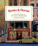 Books & Mortar: A Celebration of the Local Bookstore