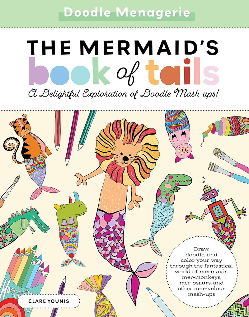 Doodle Menagerie: The Mermaid's Book of Tails: Draw, doodle, and color