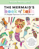 Doodle Menagerie: The Mermaid's Book of Tails: Draw, doodle, and color