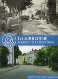 Past and Present: 1st Airborne: Market Garden 1944