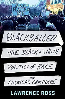 Blackballed: The Black and White Politics of Race on America's Campuses