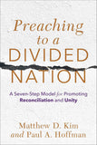 Preaching to a Divided Nation: A Seven-Step Model for Promoting Reconciliation