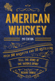 American Whiskey (Second Edition): Over 300 Whiskeys and 110 Distillers