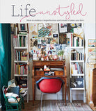 Life Unstyled: How to embrace imperfection and create a home you love