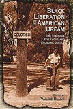 Black Liberation and the American Dream: The Struggle for Racial and Economic Justice: Analysis, Strategy, Readings