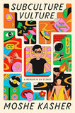 Subculture Vulture: A Memoir in Six Scenes