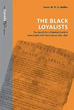The Black Loyalists: The Search for a Promised Land in Nova Scotia and Sierra Leone, 1783-1870