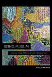 Being Muslim: A Cultural History of Women of Color in American Islam