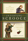 Inventing Scrooge: The Incredible True Story Behind Charles Dicken