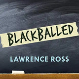 Blackballed: The Black and White Politics of Race on America's Campuses