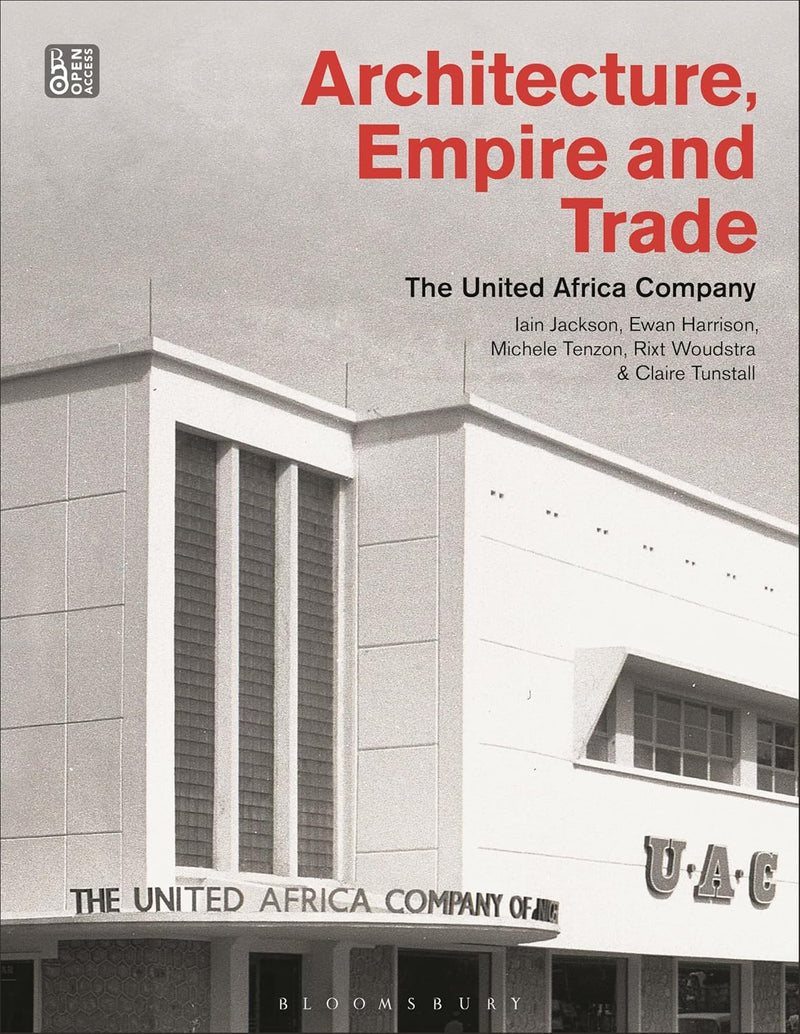 Architecture, Empire, and Trade: The United Africa Company