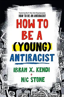 How to Be a (Young) Antiracist