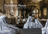 Forbidden Places - Exploring Our Abandoned Heritage