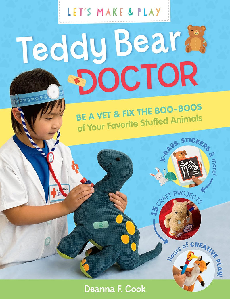 Teddy Bear Doctor: a Let's Make Play Book: Be a Vet Fix the Boo-