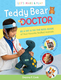 Teddy Bear Doctor: a Let's Make Play Book: Be a Vet Fix the Boo-