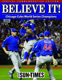Believe It!: Chicago Cubs World Series Champions