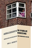 Adolescents in Public Housing: Addressing Psychological and Behavioral Health