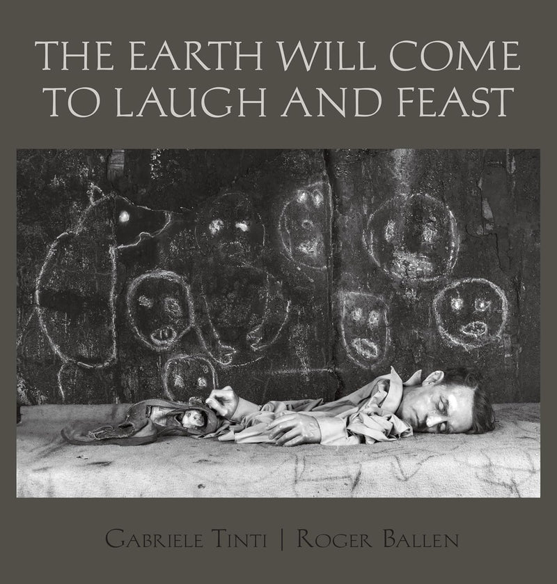 Earth Will Come To Laugh And Feast (English and Italian Edition)