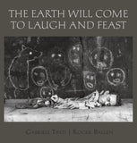 Earth Will Come To Laugh And Feast (English and Italian Edition)