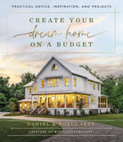 Create Your Dream Home on a Budget: Practical Advice, Inspiration