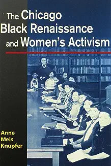 The Chicago Black Renaissance and Women's Activism