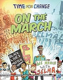 On the March (Time for Change- Library Binding)