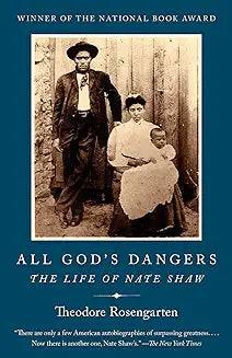 All God's Dangers: The Life of Nate Shaw