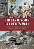 Finding Your Father's War: A Practical Guide to Researching and Understanding