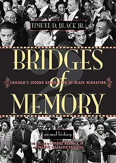Bridges of Memory: Chicago's Second Generation of Black Migration