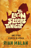 Lion Sleeps Tonight: And Other Stories of Africa