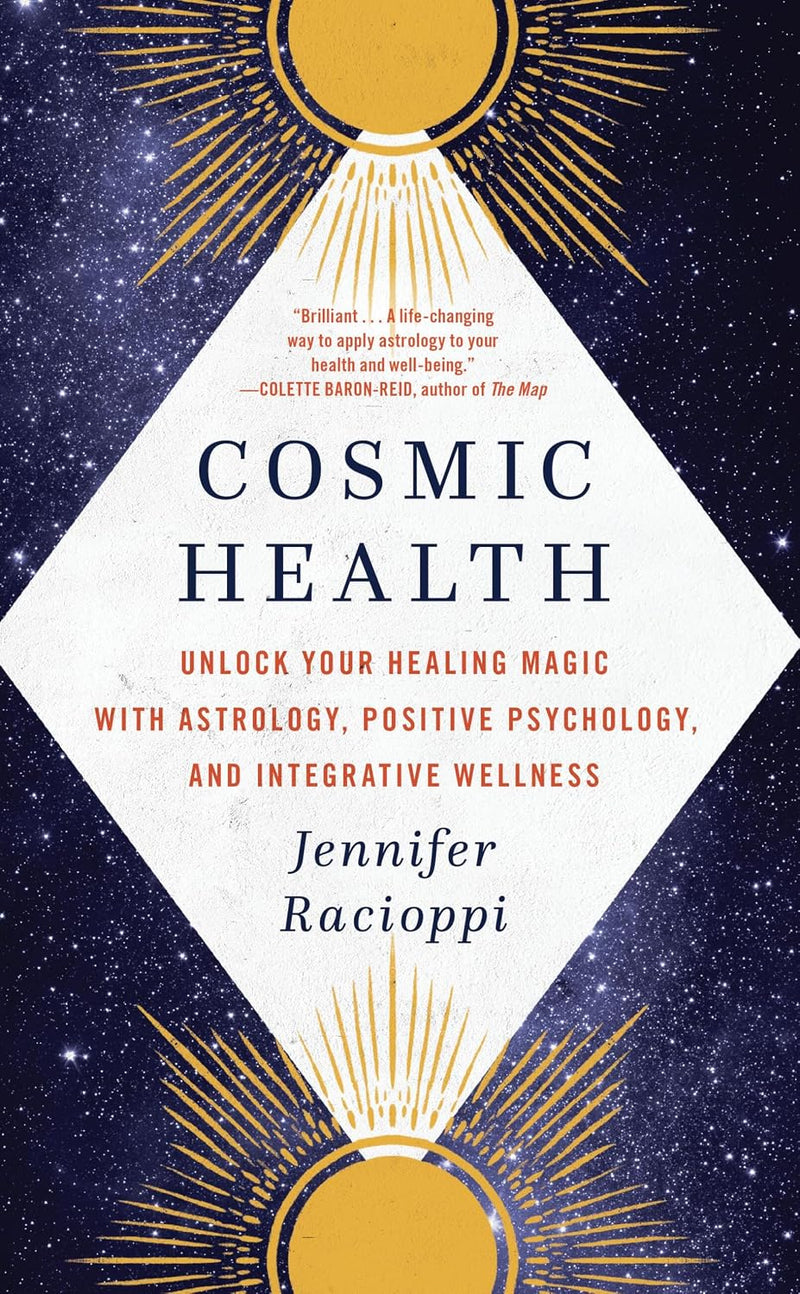 Cosmic Health: Unlock Your Healing Magic with Astrology, Positive