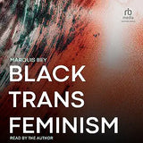 Black Trans Feminism