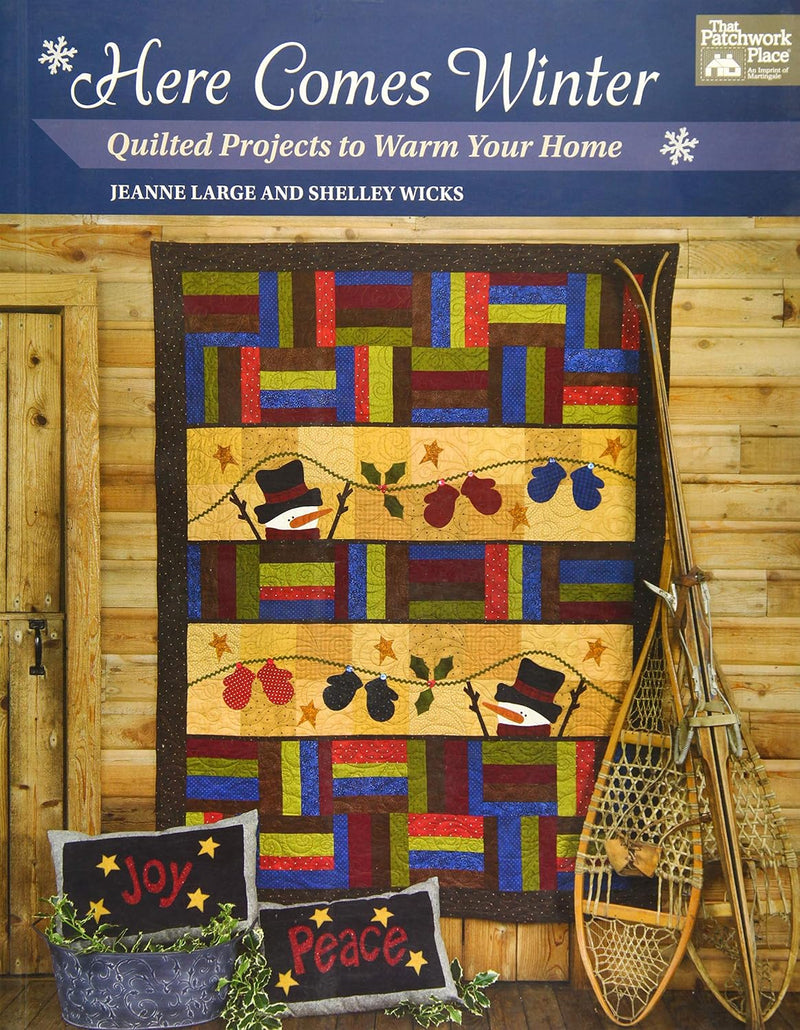 Here Comes Winter : Quilted Projects to Warm Your Home