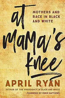 At Mama's Knee Lib/E: Mothers and Race in Black and White